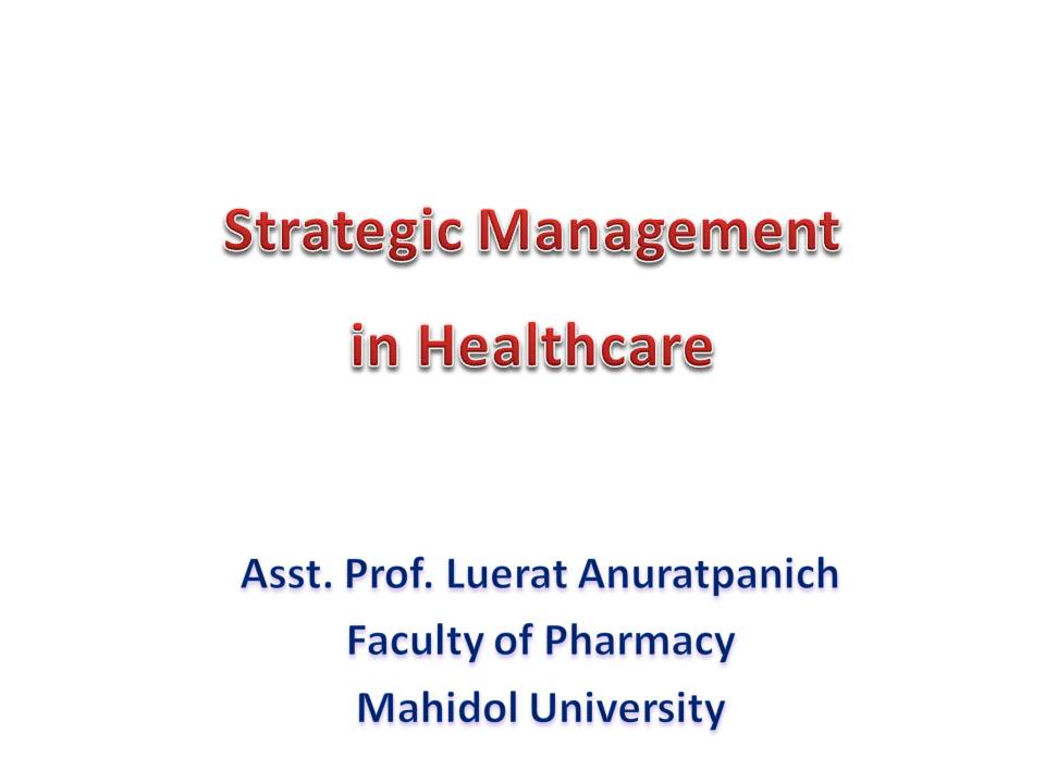 Visiting Lecture about "Strategic Management in Healthcare"                                                                                                                                                                                                    